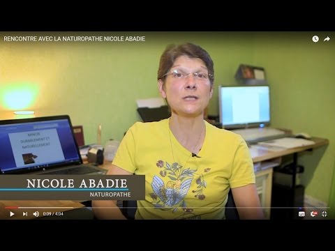 Video Youtube - RENCONTRE AVEC LA NATUROPATHE NICOLE ABADIE