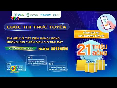 Sắp diễn ra cuộc thi trực tuyến Tìm hiểu về TKNL, hưởng ứng Chiến dịch Giờ Trái đất năm 2026
