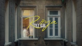 Röya - Tez Gəl (Rəsmi Musiqi Videosu)