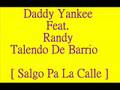 Daddy Yankee Feat Randy - Salgo Pa La Calle