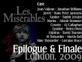 Les Misérables - Epilogue/Finale (London, 20th Nov 2009)