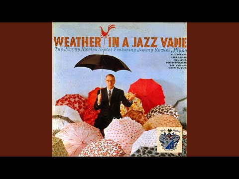 Jimmy Rowles – Weather in a Jazz Vane (full album)