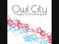 On The Wing - Owl City - Maybe I'm Dreaming
