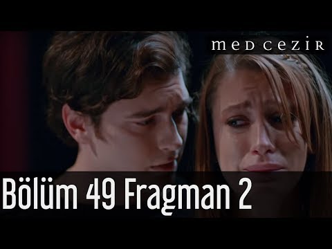 Medcezir 49.Bölüm 2. Fragmanı                                                                                                                                                                                                                             