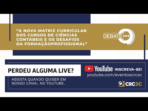 Câmara Técnica Debate “A Nova Matriz Curricular dos Cursos de Ciências Contábeis e os Desafios da Formação Profissional”