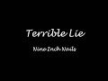 Terrible Lie - Nine Inch Nails Terrible Lie - Nine Inch Nails