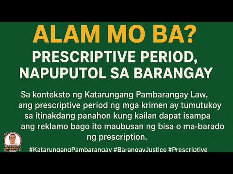 Bakit humihinto ang Prescriptive Period kapag nasa Barangay?
