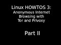 linux howto #3 part 2: anonymous web browsing with tor