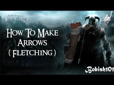 how to make arrows in skyrim