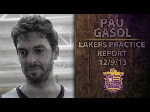 Video: Lakers Practice: Pau Gasol On Kobe's Return, His Health
