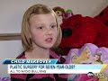 Mom Allows 7 Year Old to have Plastic Surgery...