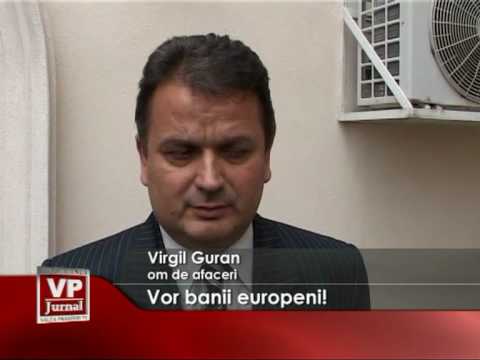 Vor banii europeni!