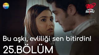 Aşk Laftan Anlamaz 25.Bölüm | 