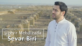 Uzeyir Mehdizade - Sever Biri ( Official Clip ) 2022