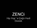 ZENCi - Hip Hop a Çağri Hadi Destek