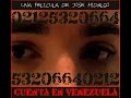 Film - Cuenta En Venezuela {Part 1}