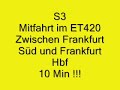 Mitfahrt ET420 Südbahnhof-Frankfurt Hauptbahnhof