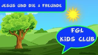 Jesus und die 5 Freunde! Das Leben mit Jesus Teil 4