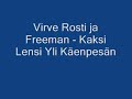 Virve Rosti &amp; Freeman - Kaksi lensi yli käenpesän