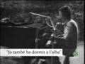 videos de Lluís LLach Jo també he dormit a l'alba