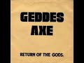 Geddes Axe - Return of the Gods Geddes Axe - Return of the Gods