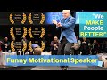 Funny Motivational Speaker & Humorist. Keynote preview (Part 2)