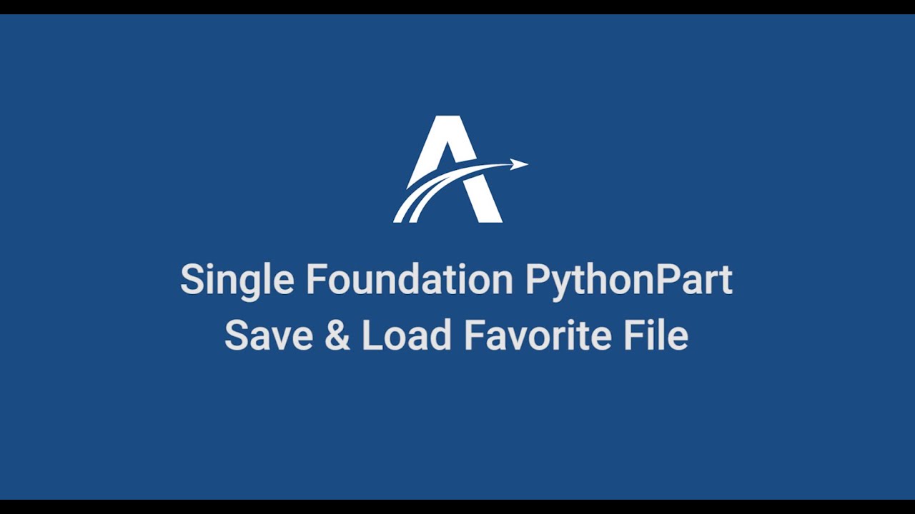 07. Save and Load Favorite File | | Single Foundation PythonParts in ALLPLAN