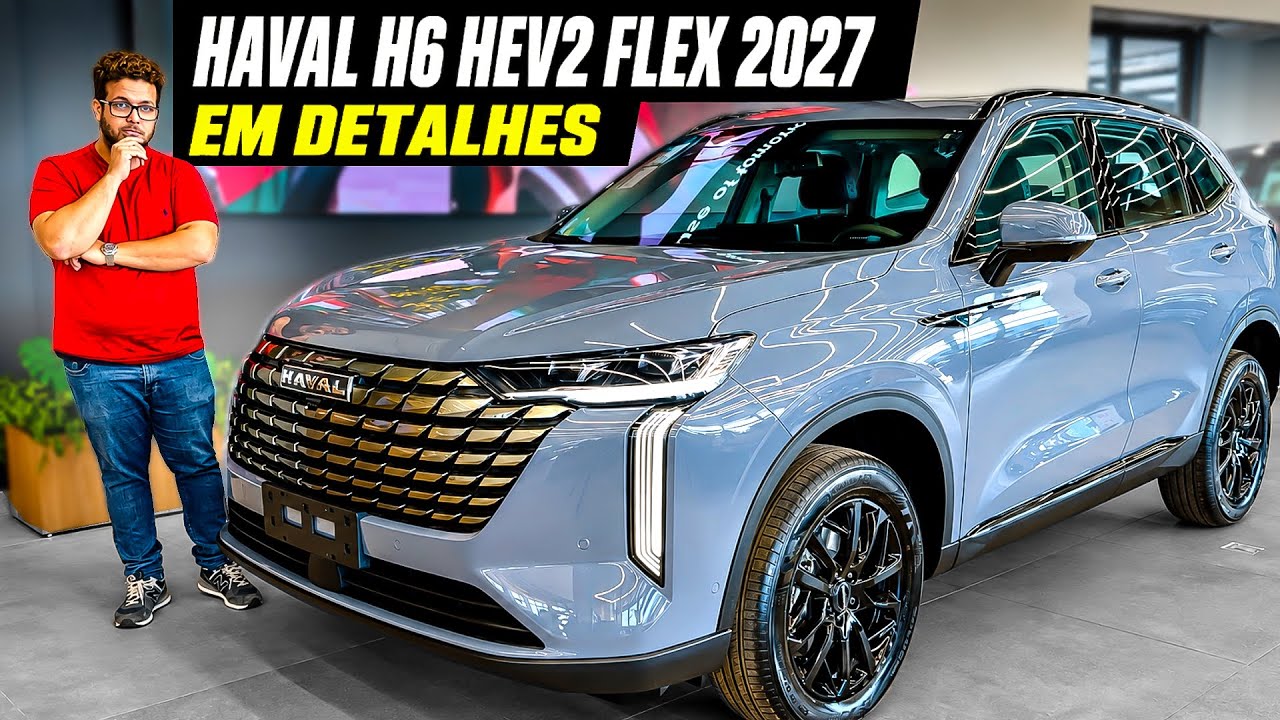 NOVO GWM HAVAL H6 HEV2 FLEX 2027 - MUITA COISA MUDOU E VOCÊ NÃO SABE!