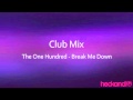 One Hundred Break Me Down Official Music Video and Lyrics