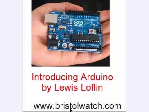 Microcontroller - See http://www.bristolwatch.com/arduino/index.htm A beginner overview of the Arduino microcontroller. What is out there and how to connect them. Arduino step...