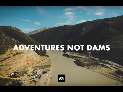 ADVENTURES NOT DAMS - MUCH BETTER ADVENTURES