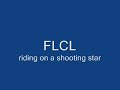 FLCL RIDING ON A SHOOTING STAR