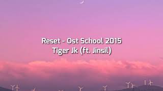 Reset - Tiger JK (Ft  Jinsil) _ Easy lyrics