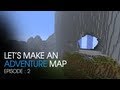 Minecraft - Let's Make an Adventure Map - Episode 2