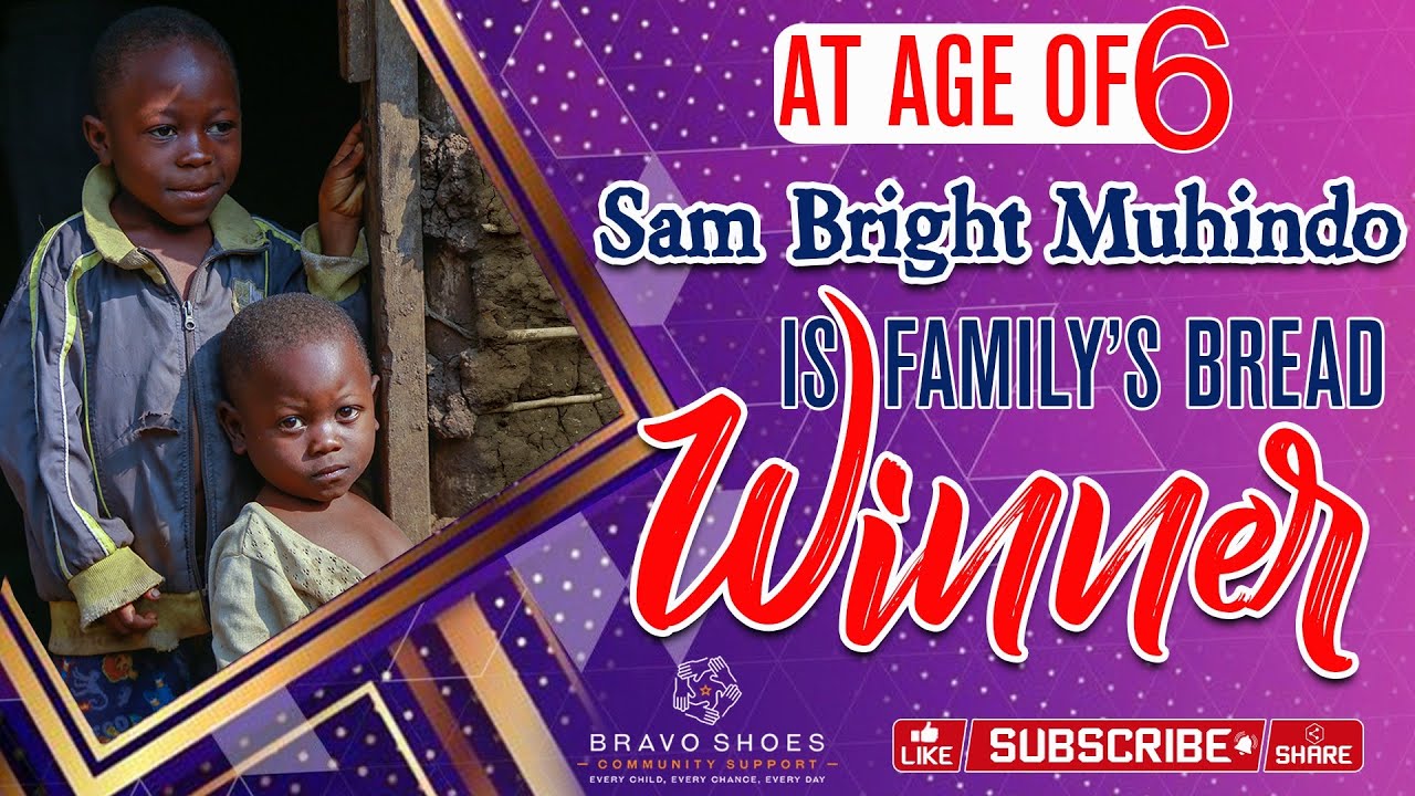 At Age of 6 Sam Bright MUHINDO Was Family's Bread Winner