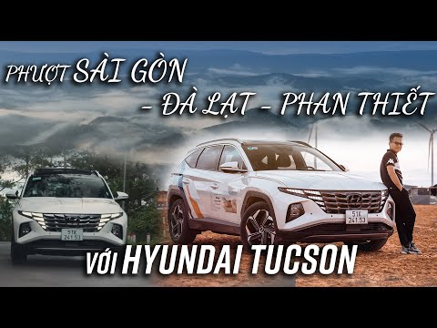 Full tải Hyundai Tucson phượt Sài Gòn - Đà Lạt - Phan Thiết: Lộ rõ mạnh yếu!