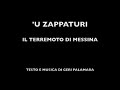 GERI PALAMARA " 'U ZAPPATURI "  SICILIA -  IL TERREMOTO DI MESSINA.Dedicato a GIUSEPPE BUZZANCA.