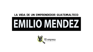 Emilio Méndez, emprendedor de Guatemala