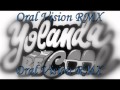 Yolanda Be Cool And DCUP -- We No Speak Americano (Oral Vision RMX)