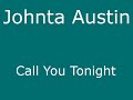 Johnta Austin - Call You Tonight (prod. by Stargate)\ Johnta Austin - Call You Tonight (prod. by Stargate)\