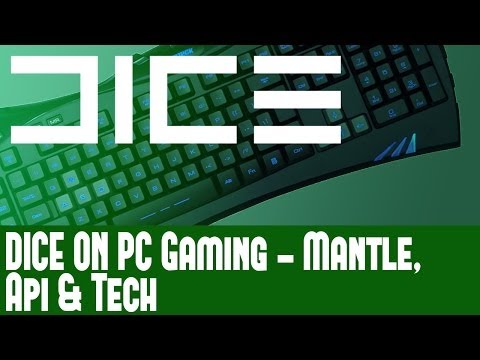 DICE ON PC Gaming Mantle, API & Tech - Performance, Uses & Possible Competitors - Analysis