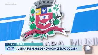 Marília: Justiça suspende de novo concessão do DAEM