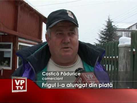 Frigul i-a alungat din piaţă