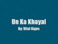 Best song by Vital Signs - Un Ka Khayal