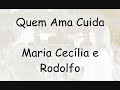 DVD - Maria Cec�lia e Rodolfo - Quem ama cuida