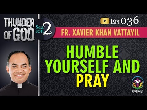 Thunder of God | Fr. Xavier Khan Vattayil | Season 2 | Episode 36