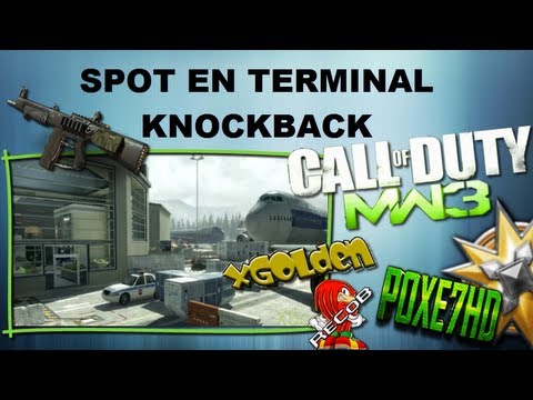 Truco MW3 Spot en Terminal Knockback - By Poxe7HD - xGolden & ReCoB Truco MW3 Spot en Terminal Knockback - By Poxe7HD - xGolden & ReCoB