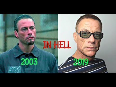 IN HELL ( 2003 ) Jean-Claude Van Damme Then & Now
