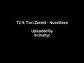 T2 Ft. Tom Zanetti - Nosebleed