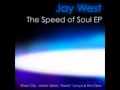 Jay West - The Speed Of Soul (Silver City Remix)